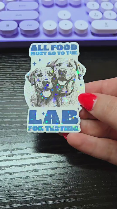 All Food Must Go To The Lab for Testing  - Sticker