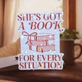 She's Got A Book For Every Situation - Sticker - Holographic Sticker | The TabbyLoaf