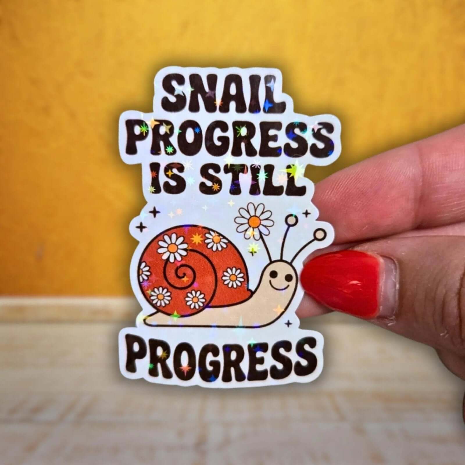 Snail Progress Is Still Progress - Sticker - Holographic Sticker | The TabbyLoaf