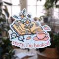 Sorry I'm Booked - Sticker - Holographic Sticker | The TabbyLoaf