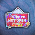 Sorry I'm Not Open To Your Opinions - Sticker - Holographic Sticker | The TabbyLoaf