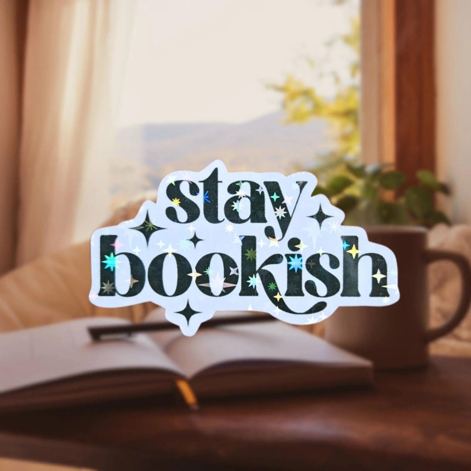 Stay Bookish - Sticker - Holographic Sticker | The TabbyLoaf