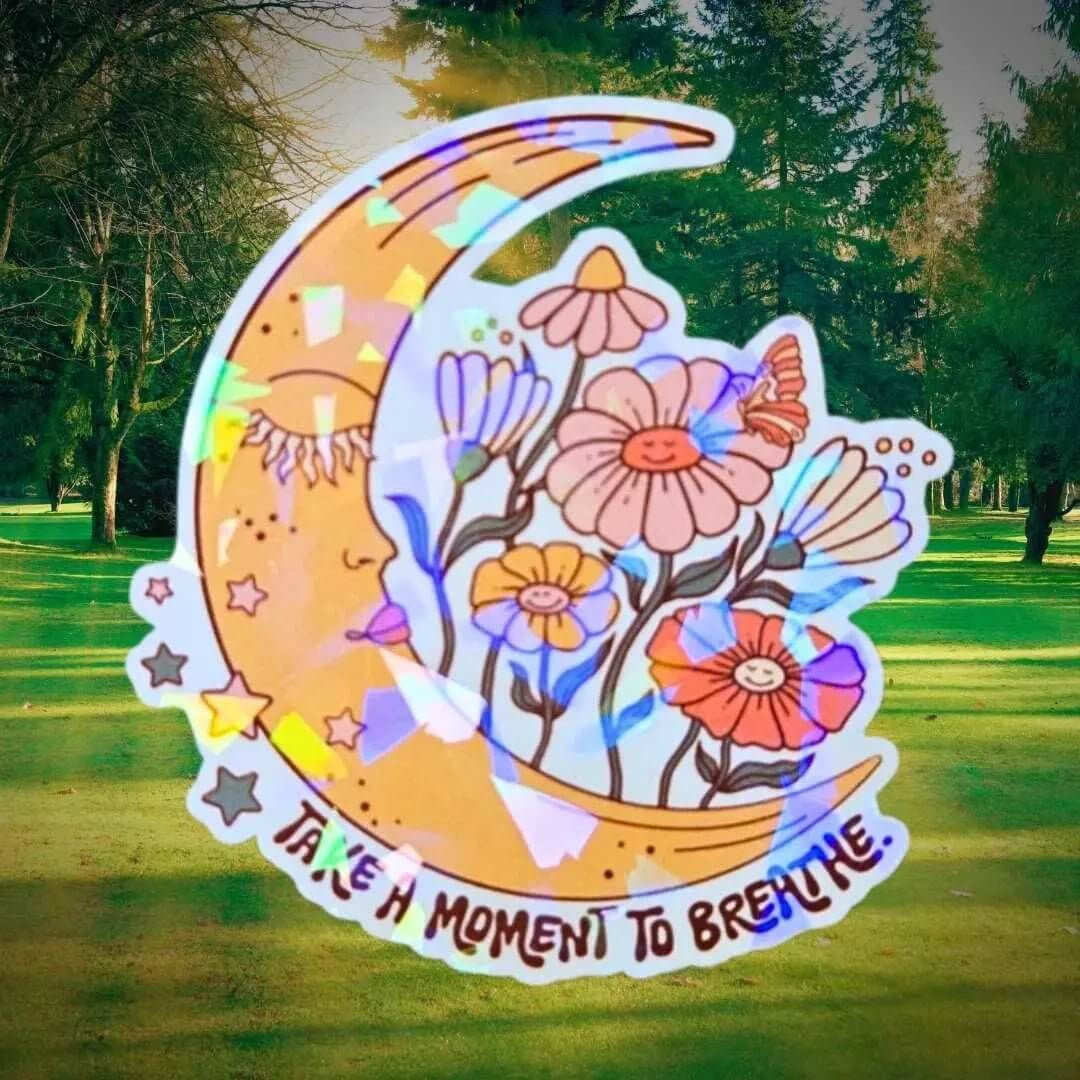 Take A Moment To Breathe - Sticker Holographic Moon & Flowers Vinyl Sticker, Self Care Positive Quote Laptop, Breath Reminder, Breathwork - Holographic Sticker | The TabbyLoaf