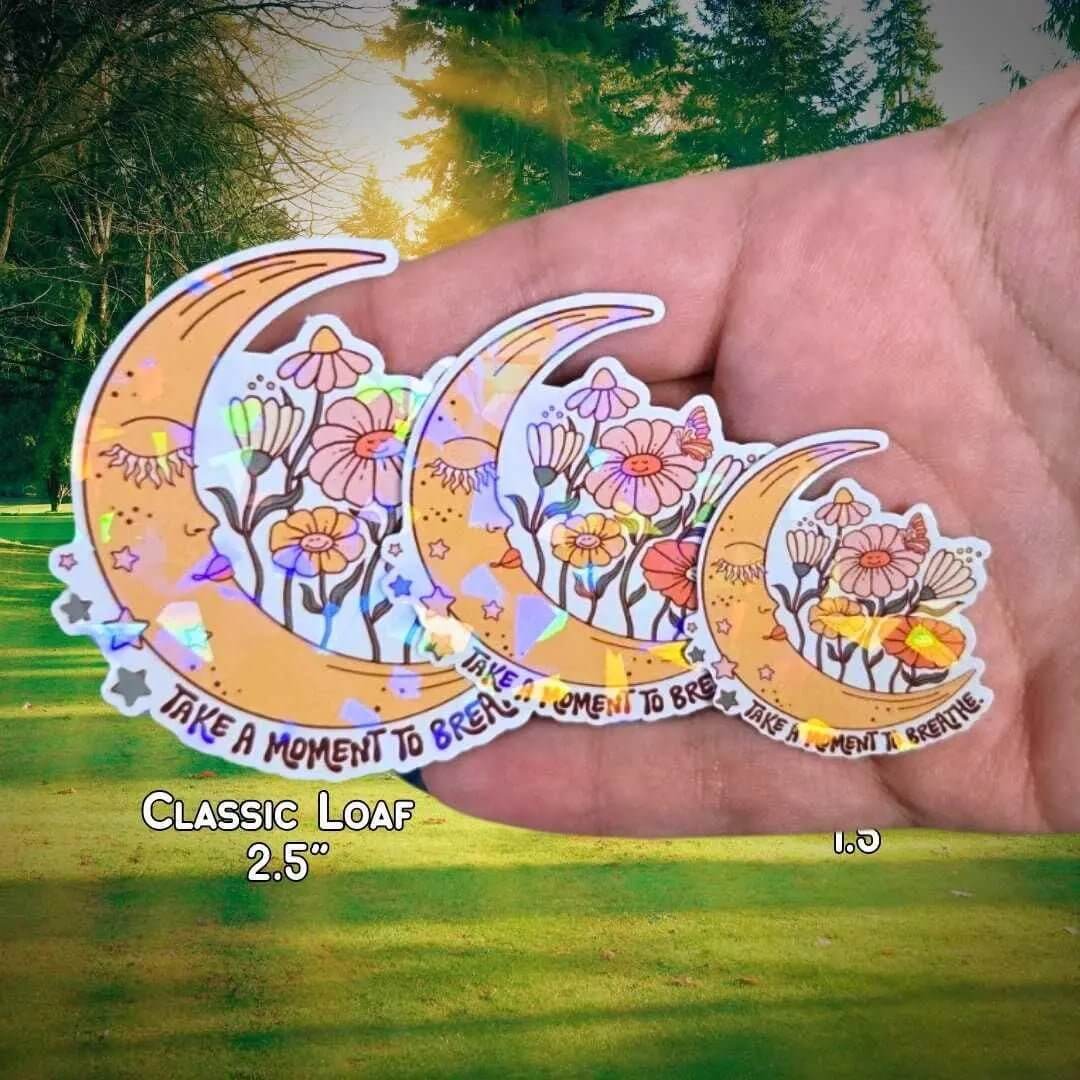 Take A Moment To Breathe - Sticker Holographic Moon & Flowers Vinyl Sticker, Self Care Positive Quote Laptop, Breath Reminder, Breathwork - Holographic Sticker | The TabbyLoaf