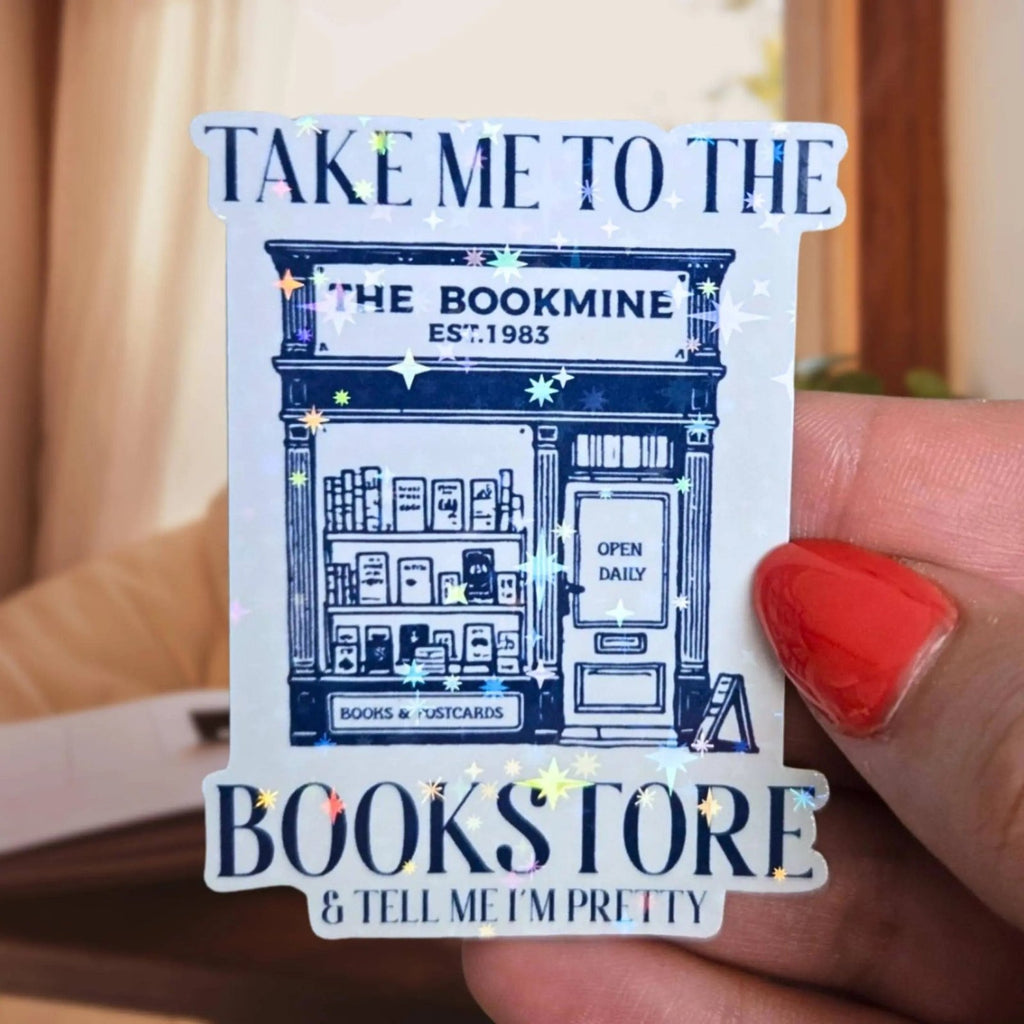 Take Me To The Bookstore - Sticker - Holographic Sticker | The TabbyLoaf