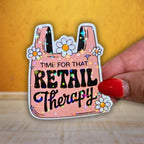 Time For That Retail Therapy - Sticker - Holographic Sticker | The TabbyLoaf